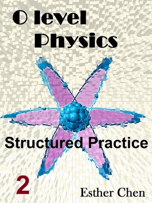 cover image of O level Physics Structured Practice 2